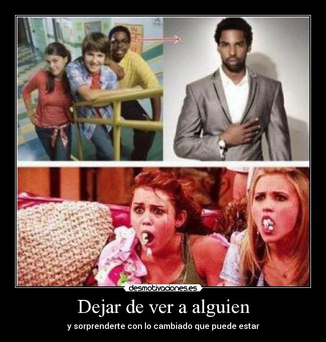 Dejar de ver a alguien - y sorprenderte con lo cambiado que puede estar