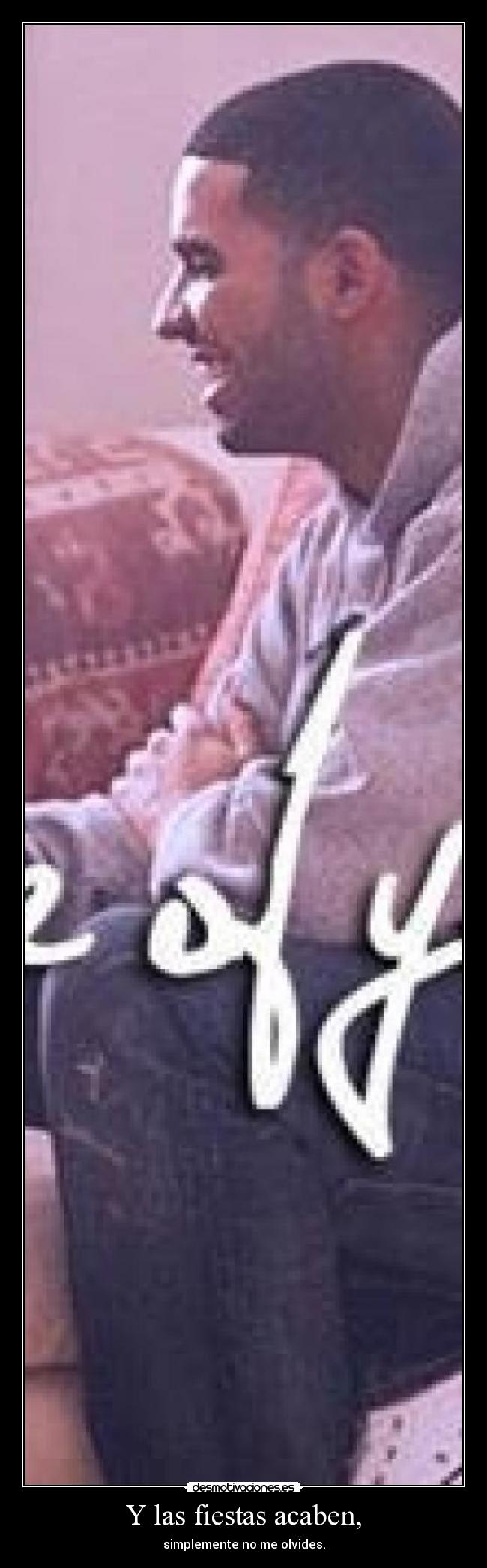 Y las fiestas acaben, - 
