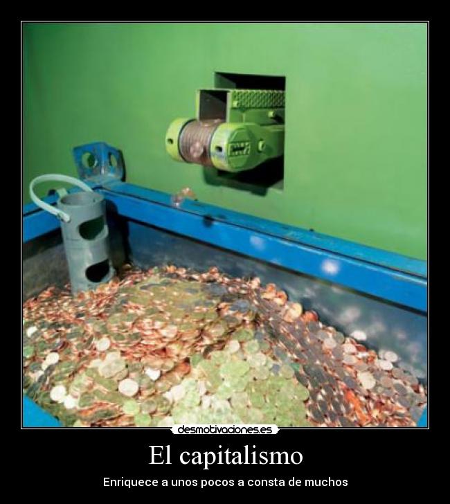 carteles capital capitalistas oferta demanda robo bancos dinero explotadores desmotivaciones