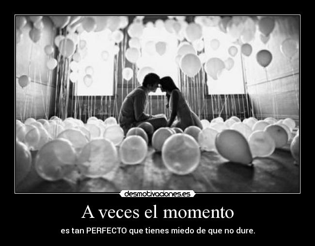 A veces el momento - 
