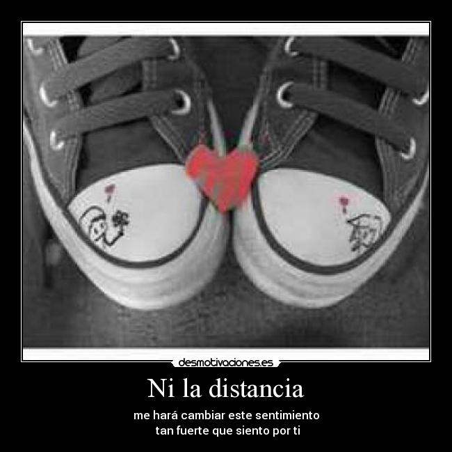 Ni la distancia - 