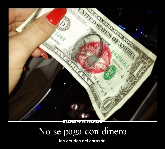 No se paga con dinero - las deudas del corazón.