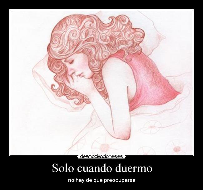 Solo cuando duermo - 