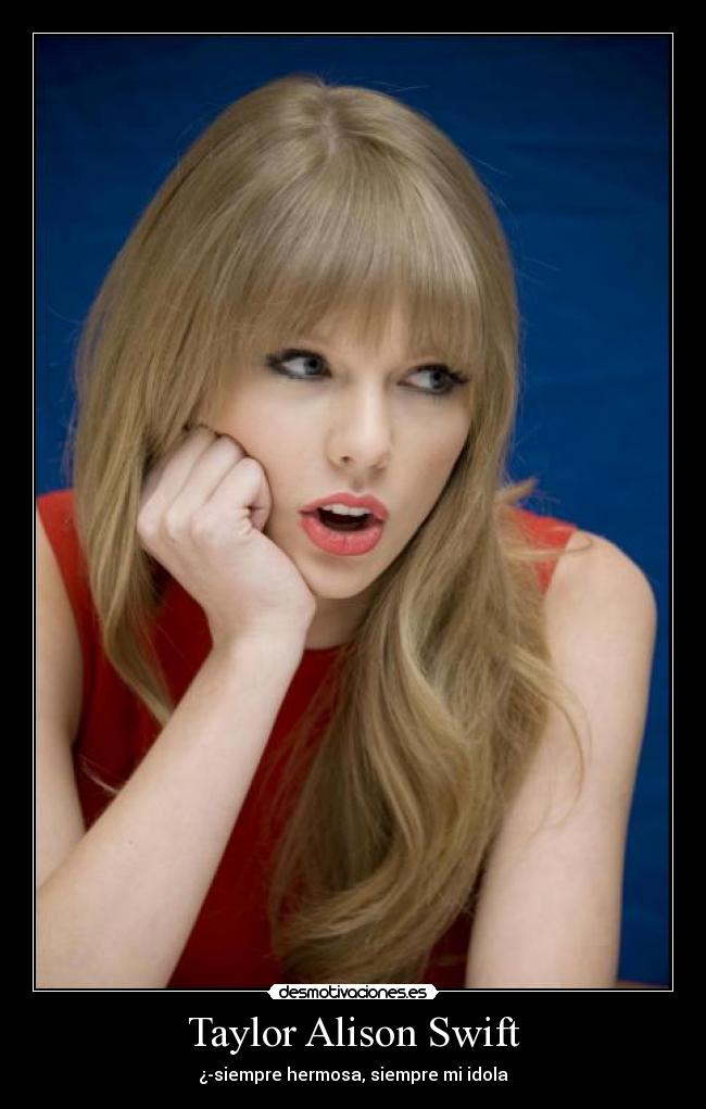 Taylor Alison Swift - 