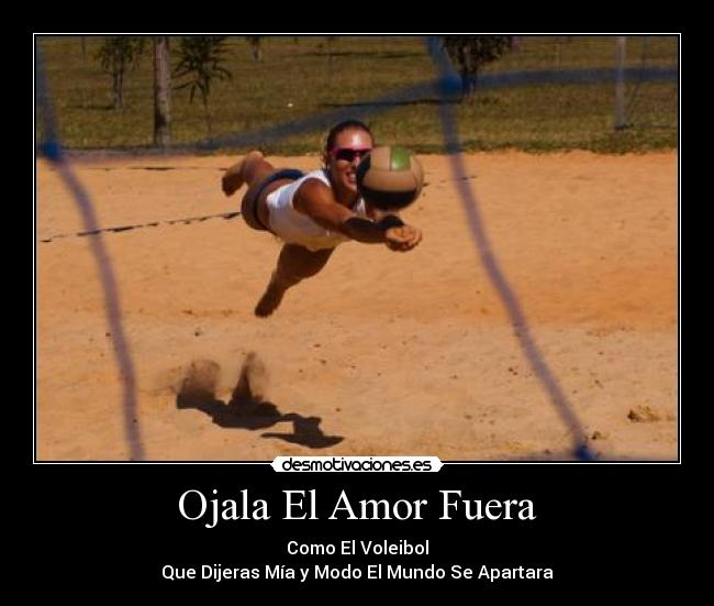 Ojala El Amor Fuera -