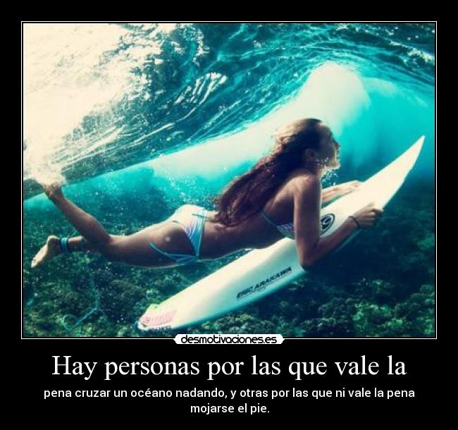 Hay personas por las que vale la - 