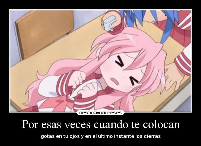 Por esas veces cuando te colocan -