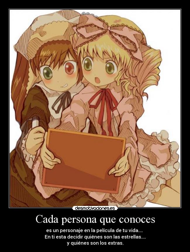 Cada persona que conoces -