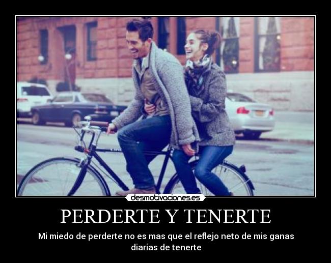 PERDERTE Y TENERTE -