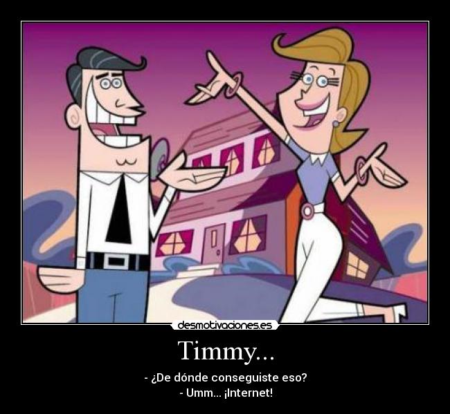 Timmy... -