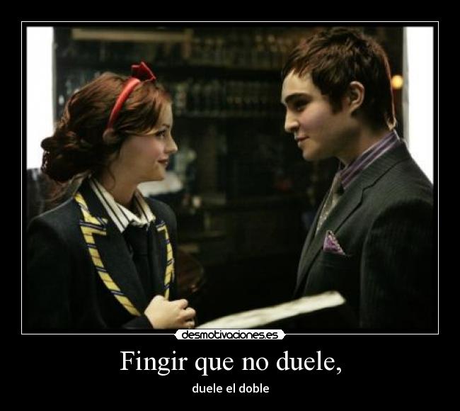 Fingir que no duele, -