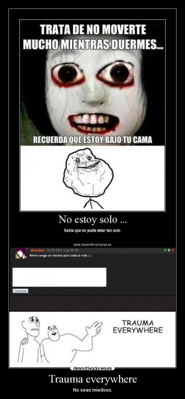 Trauma everywhere - No seas miedoso.