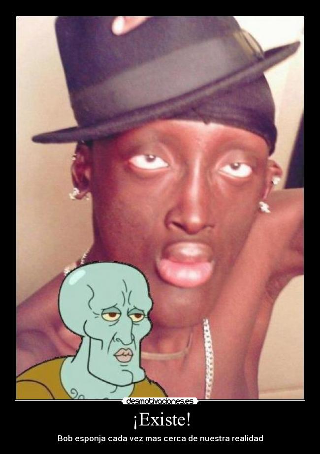 ¡Existe! -