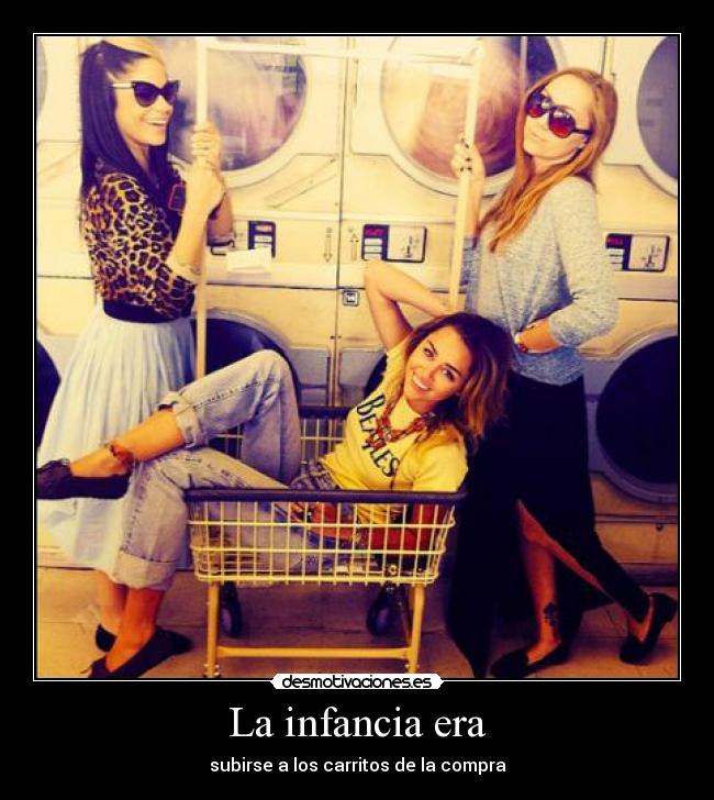 La infancia era - subirse a los carritos de la compra