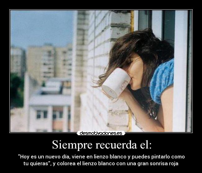 Siempre recuerda el: -