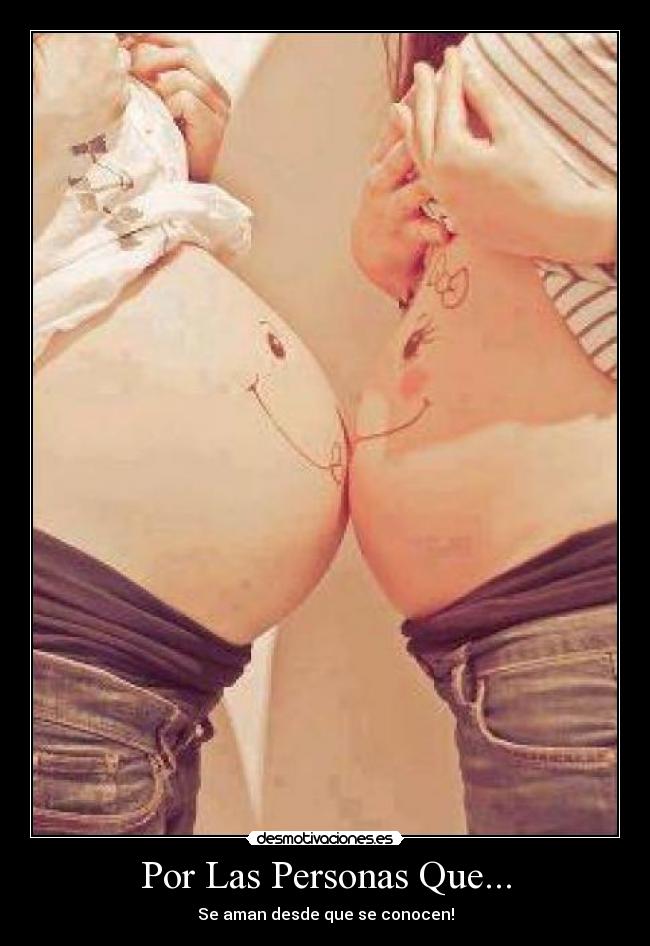 Por Las Personas Que... - Se aman desde que se conocen!