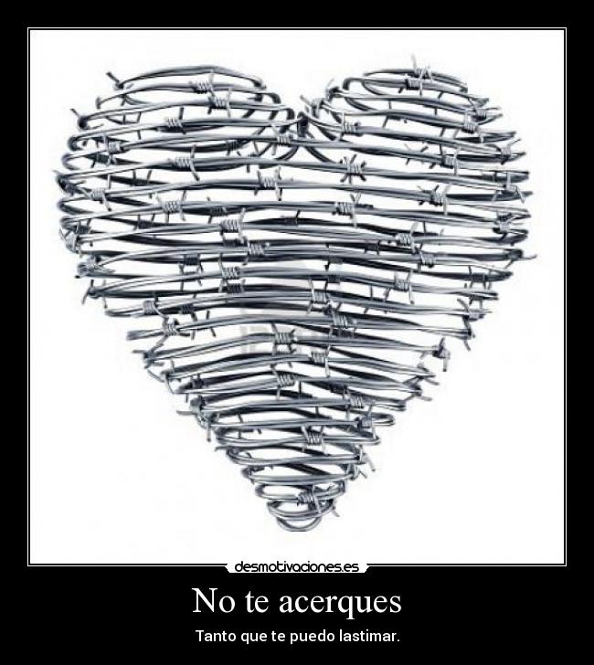 No te acerques -