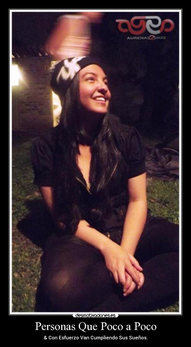 Personas Que Poco a Poco - & Con Esfuerzo Van Cumpliendo Sus Sueños.