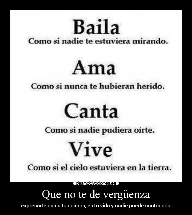 Que no te de vergüenza -