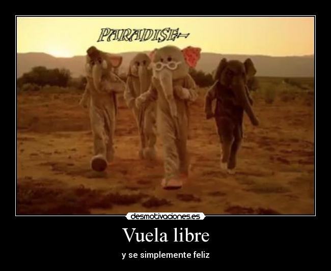 Vuela libre - y se simplemente feliz