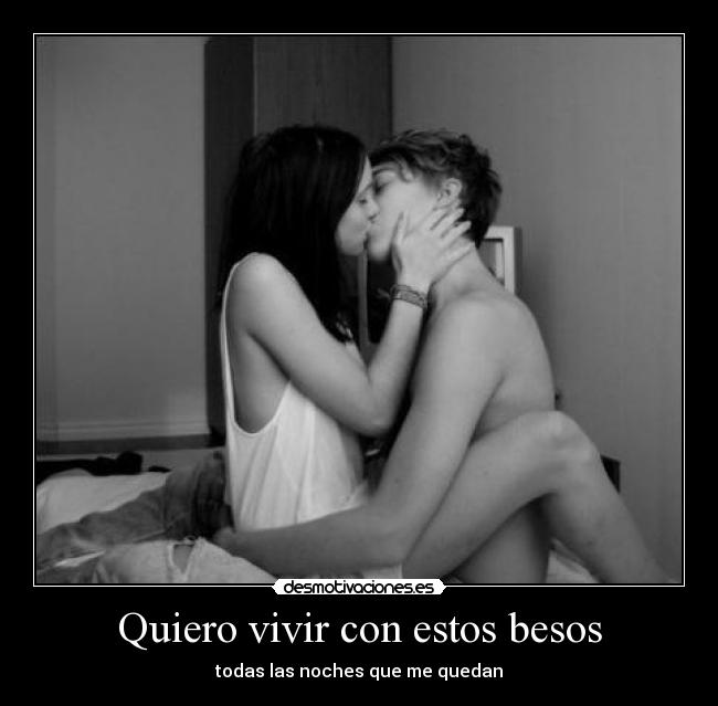 Quiero vivir con estos besos - 