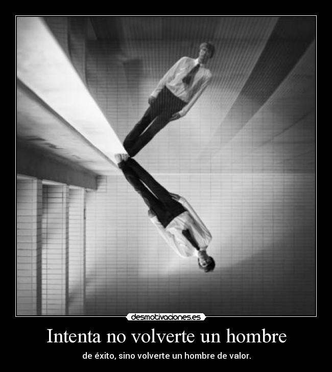 Intenta no volverte un hombre - 