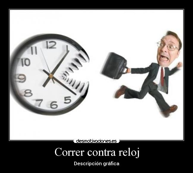 Correr contra reloj - Descripción gráfica