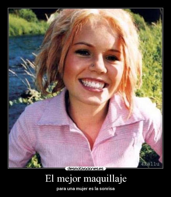 El mejor maquillaje - para una mujer es la sonrisa