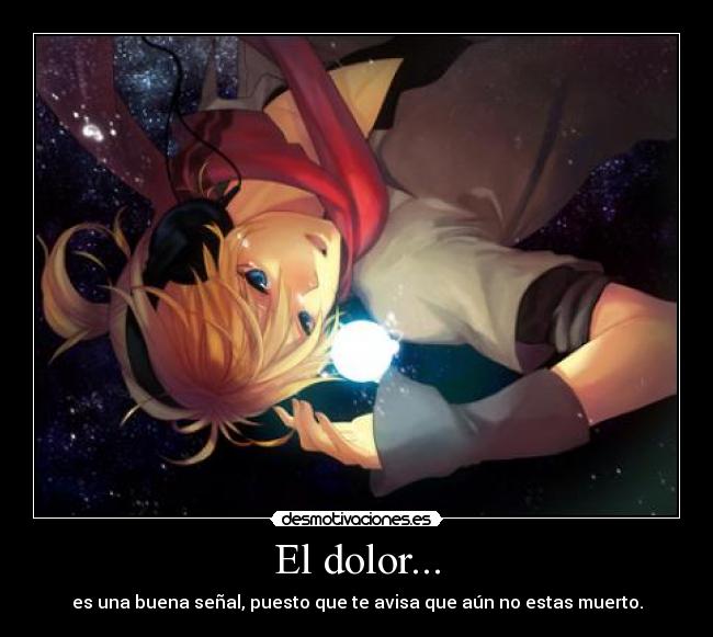 El dolor... -