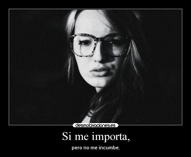 Si me importa, - 