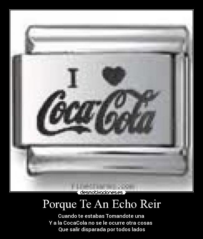 Porque Te An Echo Reir -