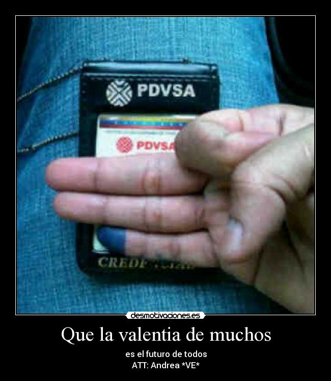 Que la valentia de muchos - es el futuro de todos
ATT: Andrea *VE*