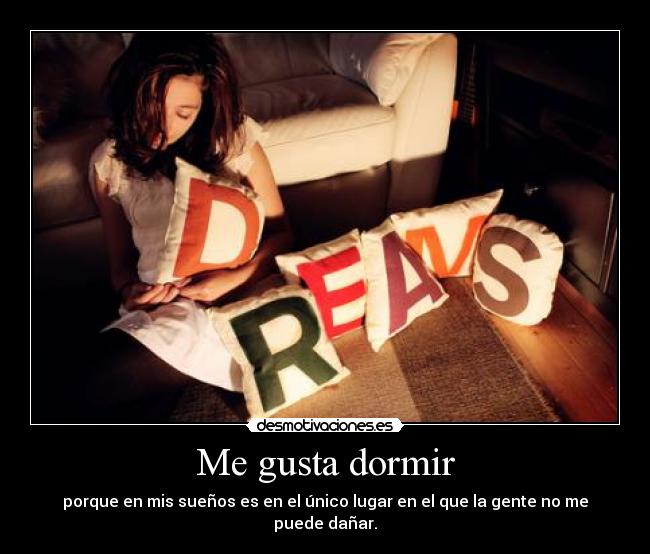 Me gusta dormir -