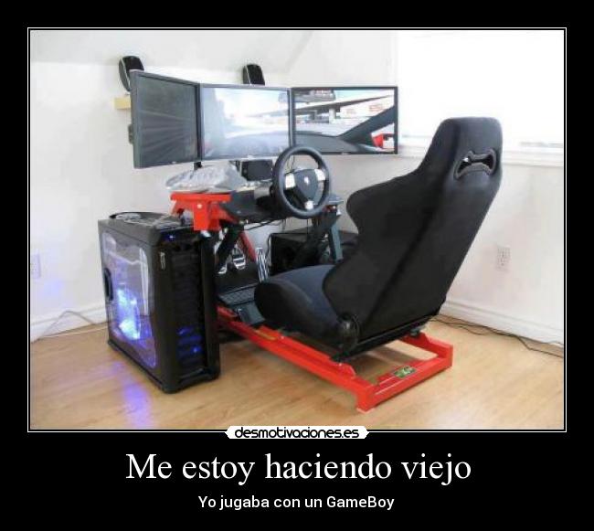 Me estoy haciendo viejo - Yo jugaba con un GameBoy