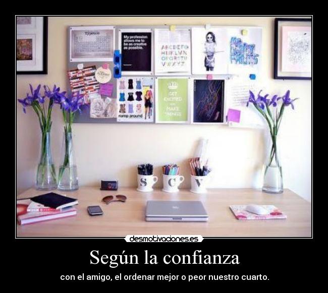 Según la confianza -