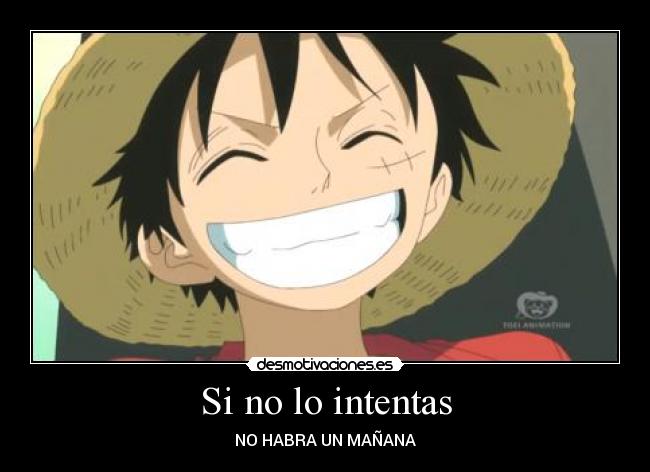 Si no lo intentas -