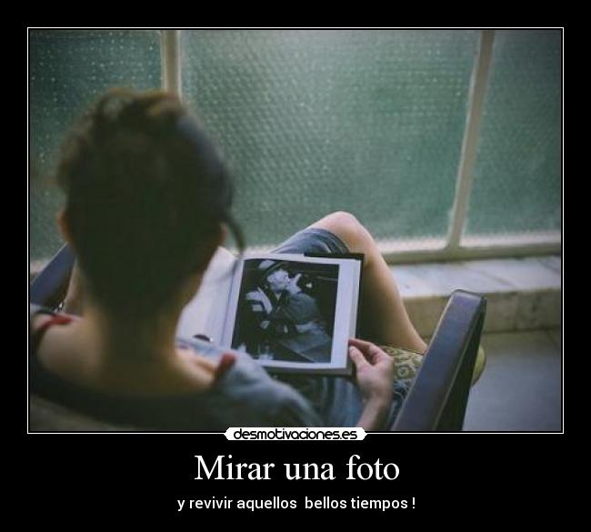 Mirar una foto - y revivir aquellos bellos tiempos !