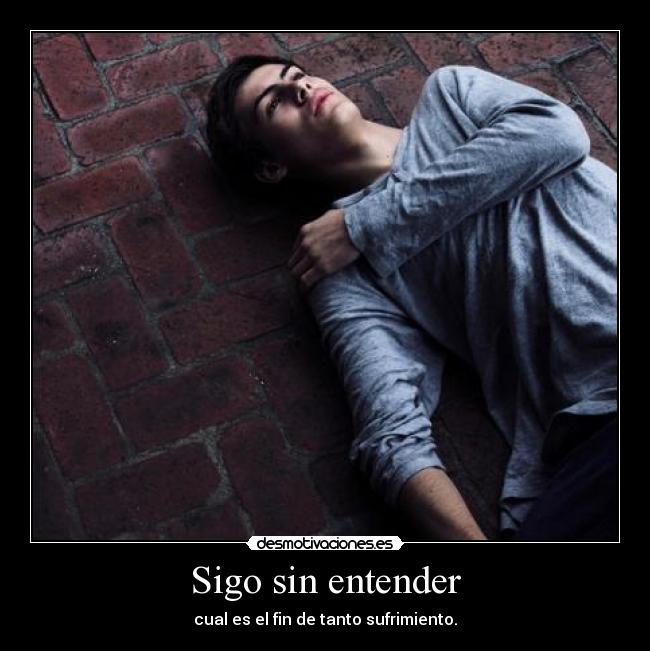 Sigo sin entender - 