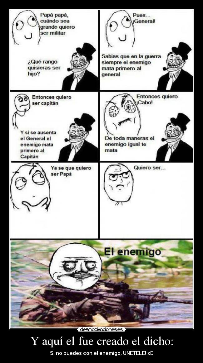 Y aquí el fue creado el dicho: - 