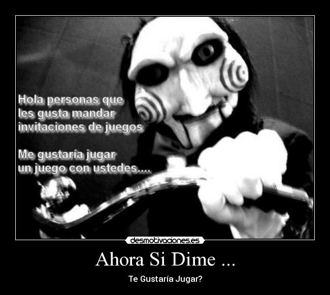 Ahora Si Dime ... - Te Gustaría Jugar?