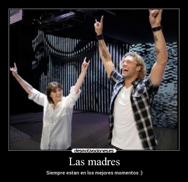 Las madres - Siempre estan en los mejores momentos :)