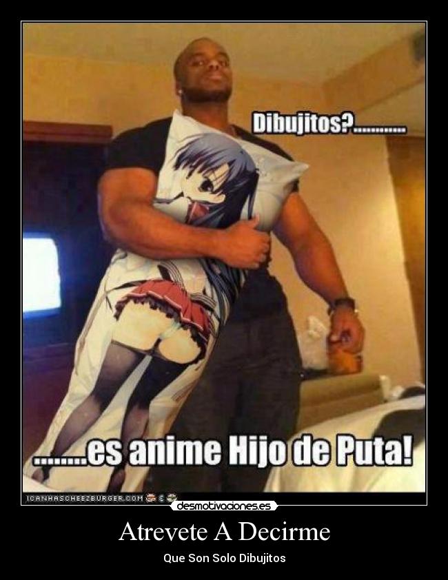 Atrevete A Decirme - Que Son Solo Dibujitos