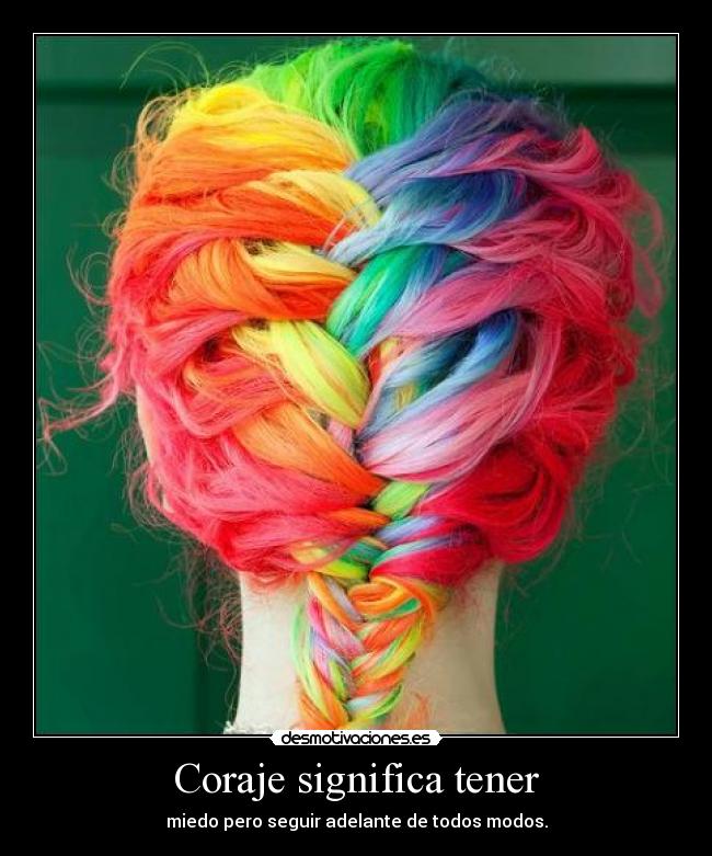 Coraje significa tener -