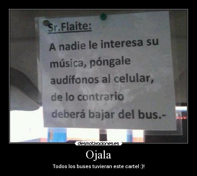 Ojala - Todos los buses tuvieran este cartel :)!
