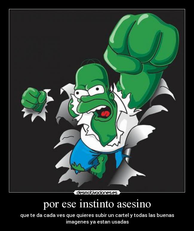 por ese instinto asesino -
