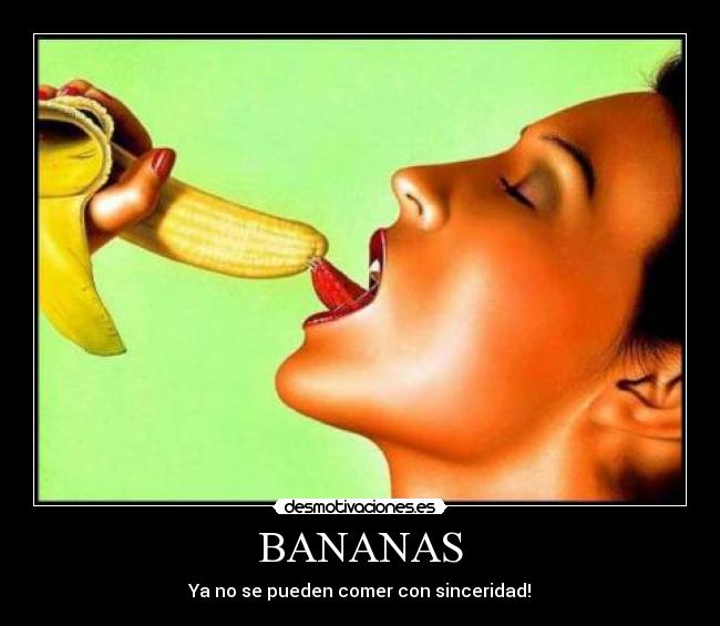 BANANAS -