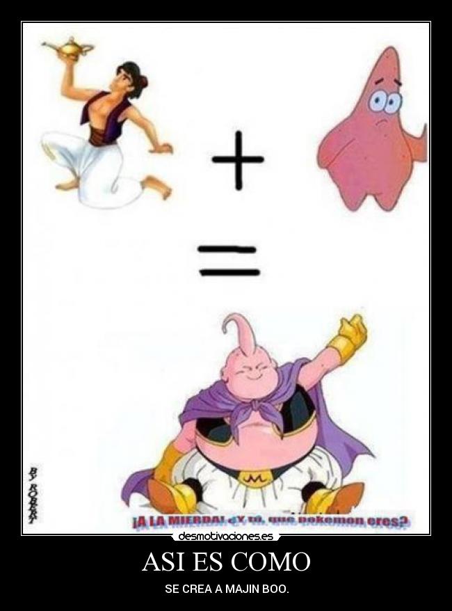 ASI ES COMO - SE CREA A MAJIN BOO.
