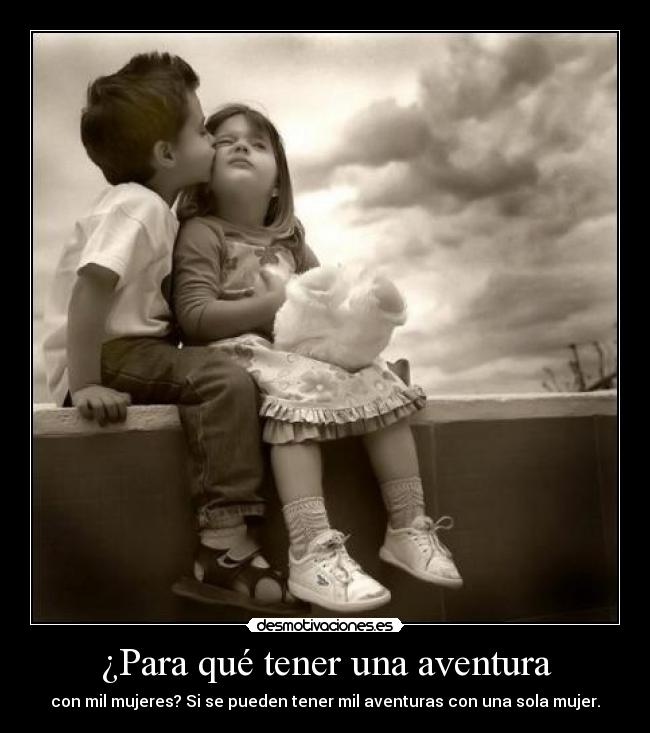 ¿Para qué tener una aventura -