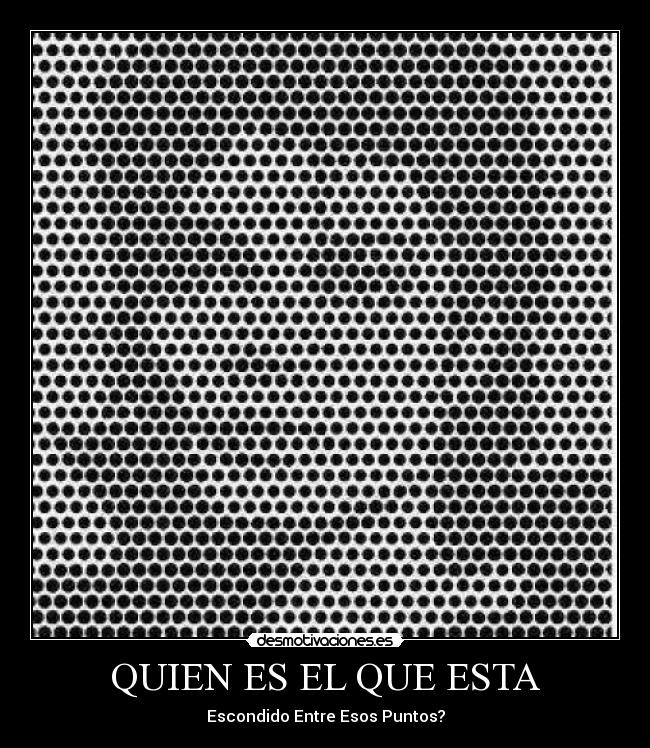 QUIEN ES EL QUE ESTA - Escondido Entre Esos Puntos?