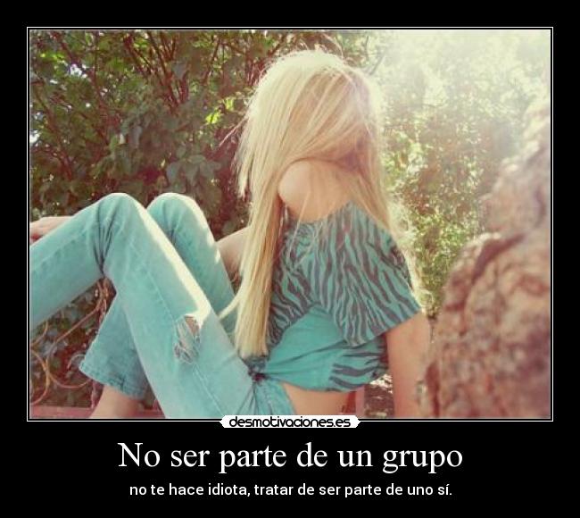 No ser parte de un grupo -